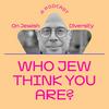 Who Jew Think You Are
