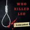 Who Killed Leo?