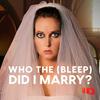Who the (Bleep) Did I Marry?