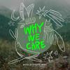 Why We Care