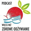 Więcej Niż Zdrowe Odżywianie | Zdrowy Tryb Życia | Rozwoj osobisty i zawodowy