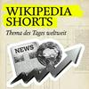 Wikipedia Shorts: Thema des Tages weltweit