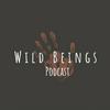 Wild Beings Podcast