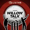 Willow Talk Cricket Podcast