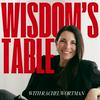Wisdom’s Table With Rachel Wortman