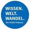 Wissen. Welt. Wandel. Der DAAD-Podcast.