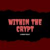 Within The Crypt