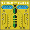 Within the Wires