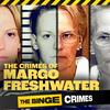 The Binge Crimes: The Crimes of Margo Freshwater