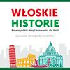 Włoskie historie. Bo wszystkie drogi prowadzą do Italii.