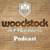 Woodstock der Blasmusik - Podcast