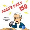 Fred's Daily 150 (A History Lesson in 150 Words)