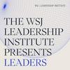 WSJ Leadership Institute Presents Leaders