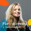 #WylogujSię - czyli Pietraszewska o technologiach