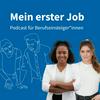 Mein erster Job - Podcast für Berufseinsteiger*innen