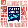 Y'a pas juste Céline