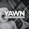 Yawn - The Baby Sleep Training Podcast