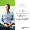 Crescita, Yoga e Meditazione con Daniele Salamina