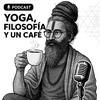 Yoga, Filosofía y un Café