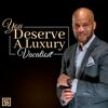 You Deserve A Luxury Vacation