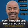 Your Thought Life Mindset Podcast