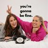 You're Gonna Be Fine.