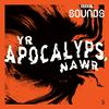 Yr Apocalyps, nawr
