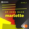 Zembla Podcast: Op zoek naar Marlotte