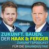 Zukunft.Bauen. | Der Haak & Ferger Zukunftspodcast für die Bauindustrie