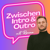 Zwischen Intro & Outro