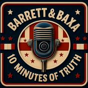 Barrett and Baxa | Ten Minutes of Truth