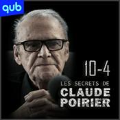 10-4 : Les secrets de Claude Poirier
