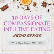 10 Days of Compassionate Intuitive Eating