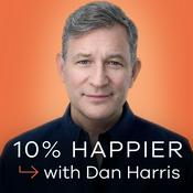 10% Happier with Dan Harris