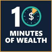 10 Minutes of Wealth