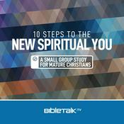 10 Steps to the New Spiritual You — Bible Study with Mike Mazzalongo