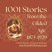 1001 Stories From The Gilded Age