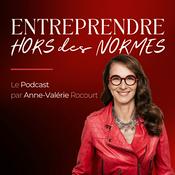 Entreprendre HORS des NORMES, avec Anne-Valérie Rocourt, Business Coach et Mentore pour les femmes entrepreneures atypiques