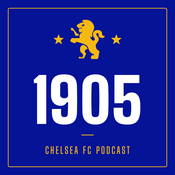 1905: The Chelsea FC Podcast