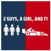 2 Guys, A Girl, and F1 Podcast