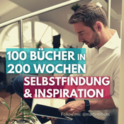 100 Bücher in 200 Wochen: Selbstfindung & Inspiration
