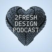 2FRESH Design Podcast