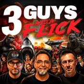 3 Guys and a Flick - Movie Reviews