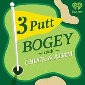 3 Putt Bogey with Chuck and Adam