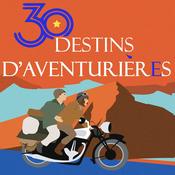 30 Destins d'aventuriers et d'aventurières