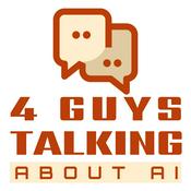 4 Guys Talking About AI