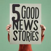 5 Good News Stories - five good things in the news