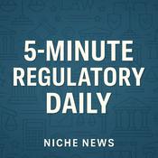 5-Minute Regulatory Daily