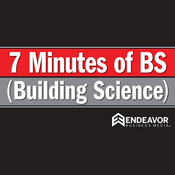 7 Minutes of BS (#BuildingScience w/a BEAT)