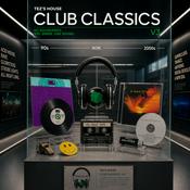 Tez’s House Club Classics — 90s & 00s House, Trance & Techno